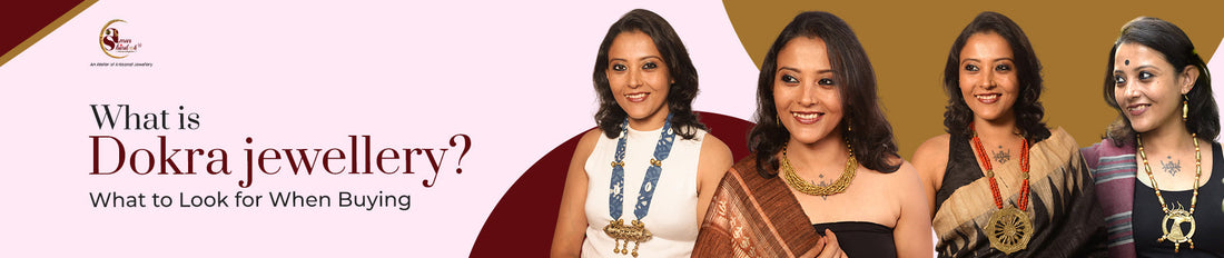 What is Dokra jewellery? What to Look for When Buying