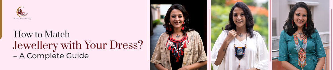 How to Match Jewellery with Your Dress?